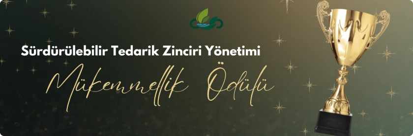 Sürdürülebilir Tedarik Zinciri Yönetimi Mükemmellik Ödülü